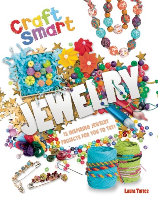 Jewelry: Twelve Inspiring Jewelry Projects for You to Try