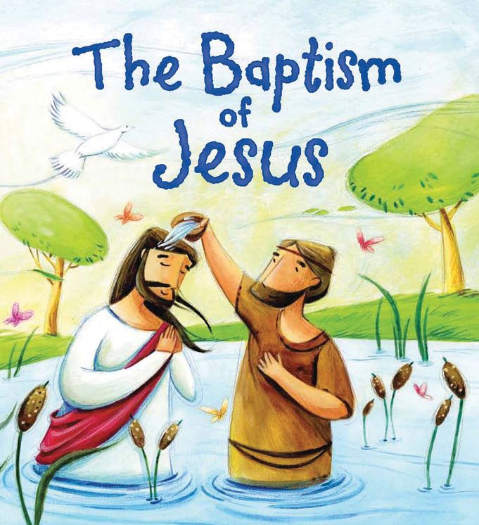 My First Bible Stories (New Testament): The Baptism of Jesus