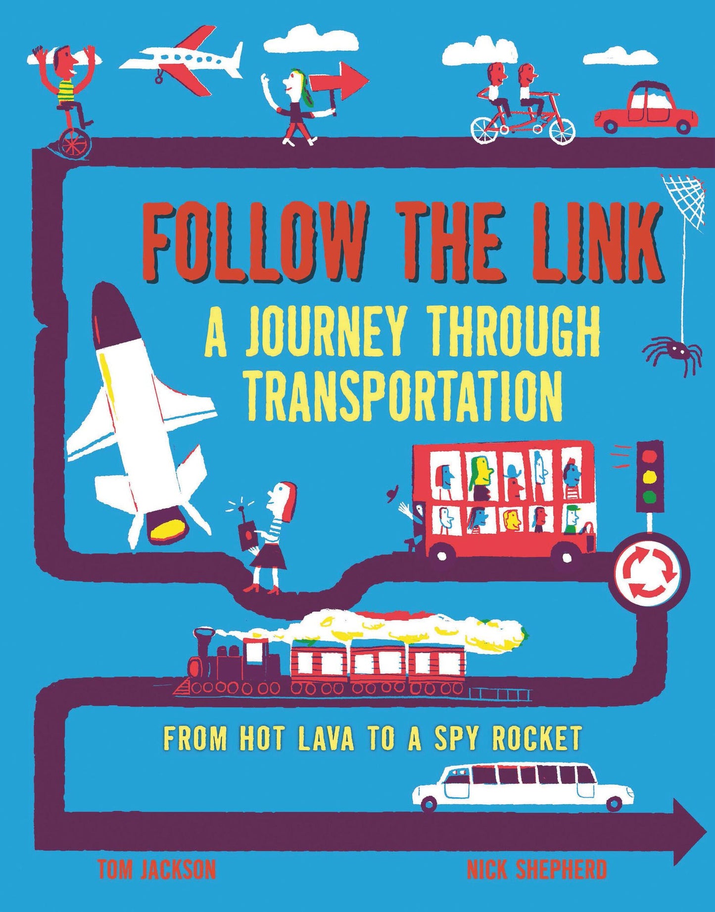 Follow the Link: A Journey Through Transportation: From Hot Lava to a Spy Rocket