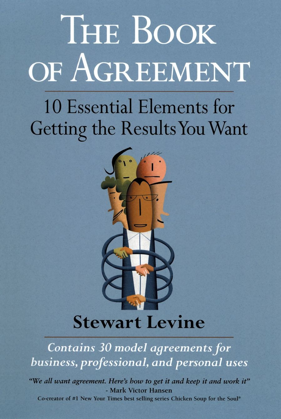 The Book of Agreement: 10 Essential Elements for Getting the Results You Want