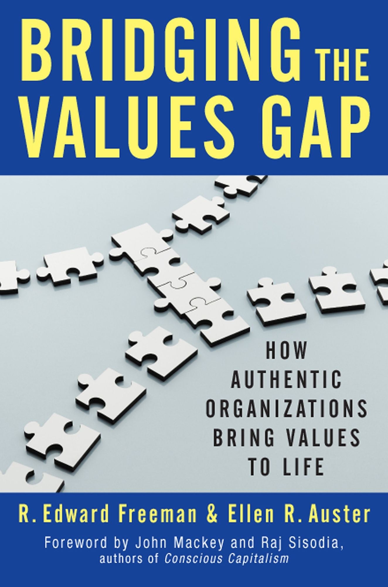 Bridging the Values Gap: How Authentic Organizations Bring Values to Life