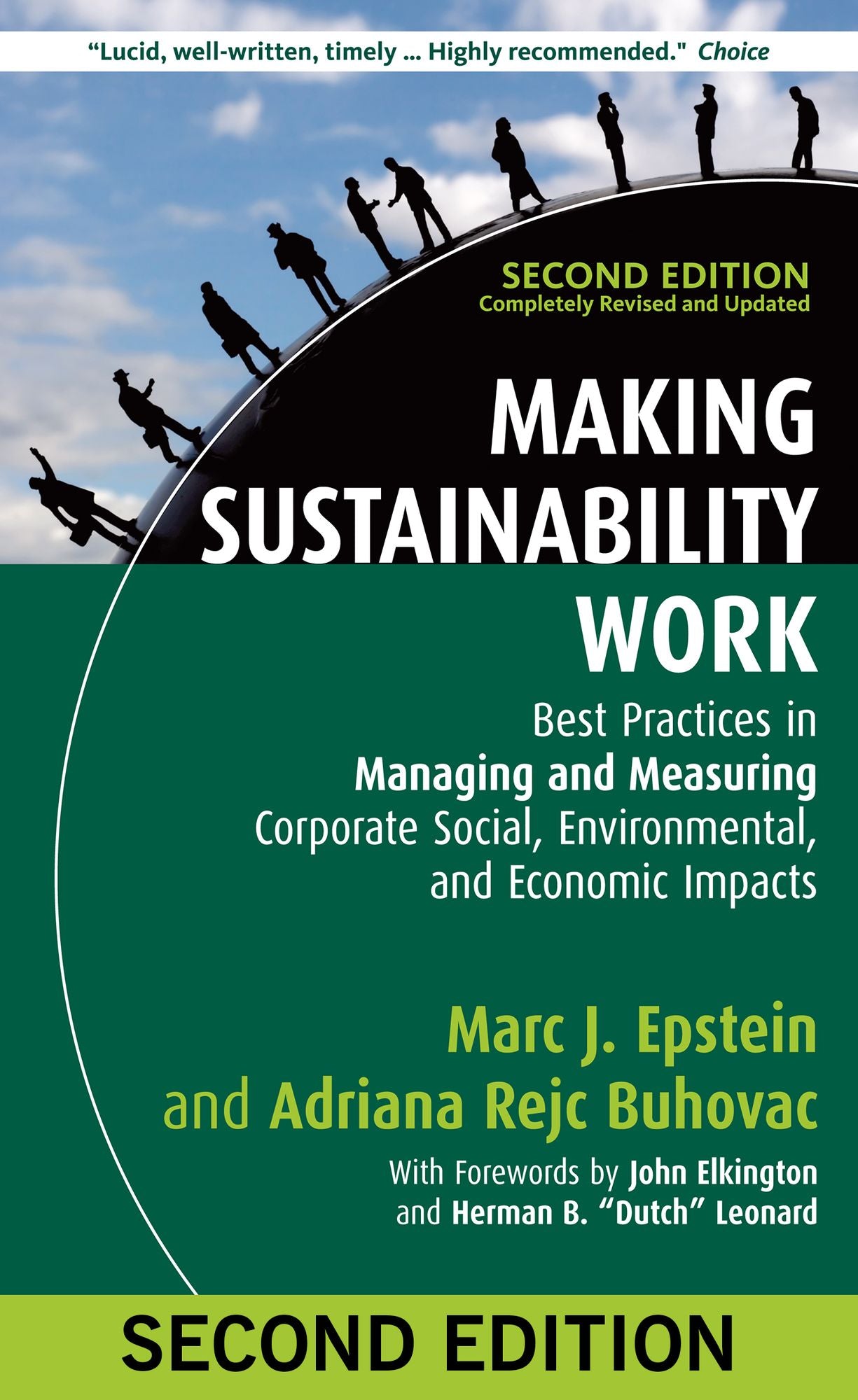 Making Sustainability Work: Best Practices in Managing and Measuring Corporate Social, Environmental, and Economic Impacts