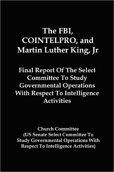 The Fbi, Cointelpro, And Martin Luther King, Jr.