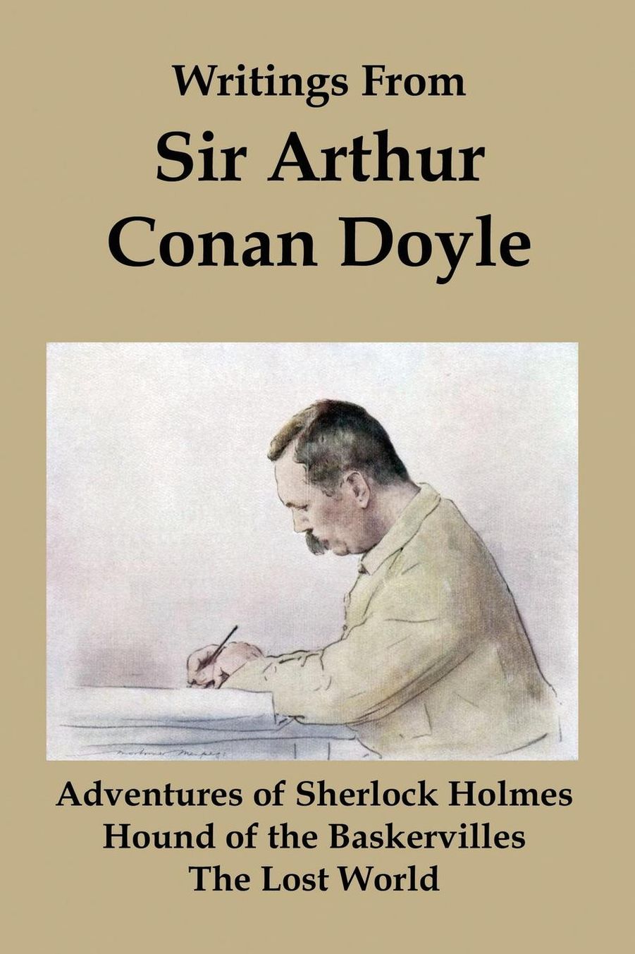 Writings from Sir Arthur Conan Doyle: Adventures of Sherlock Holmes, Hound of the Baskervilles, and the Lost World