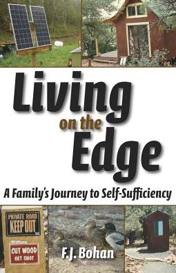 Living on the Edge: A Family's Journey to Self-Sufficiency