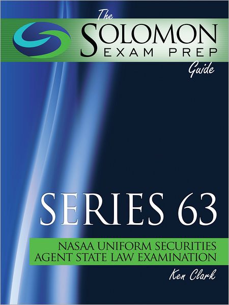 Series 63 NASAA Uniform Securities Agent Law Examination