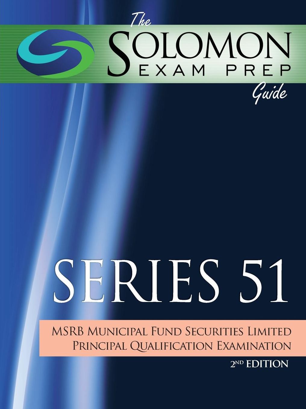 The Solomon Exam Prep Guide: Series 51 - MSRB Municipal Fund Securities Limited Principal Qualification Examination
