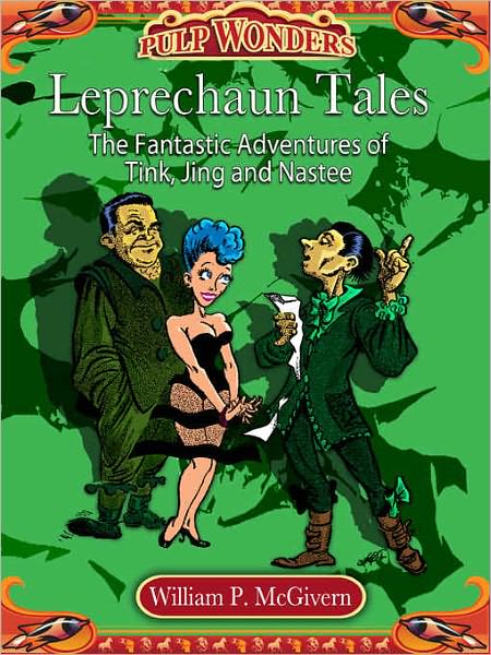 Leprechaun Tales: The Fantastic Adventures of Tink, Jing and Nastee