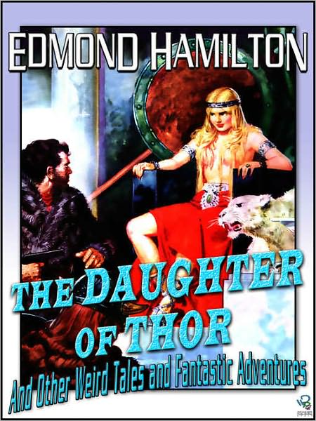 The Daughter of Thor and Other Fantastic Adventures and Weird Tales