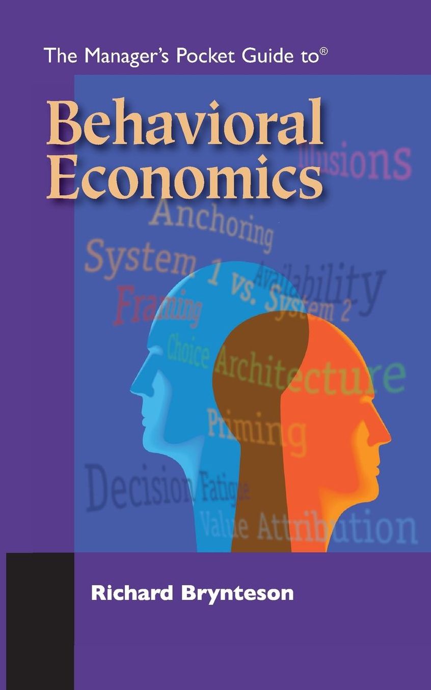 The Manager's Pocket Guide to Behavioral Economics