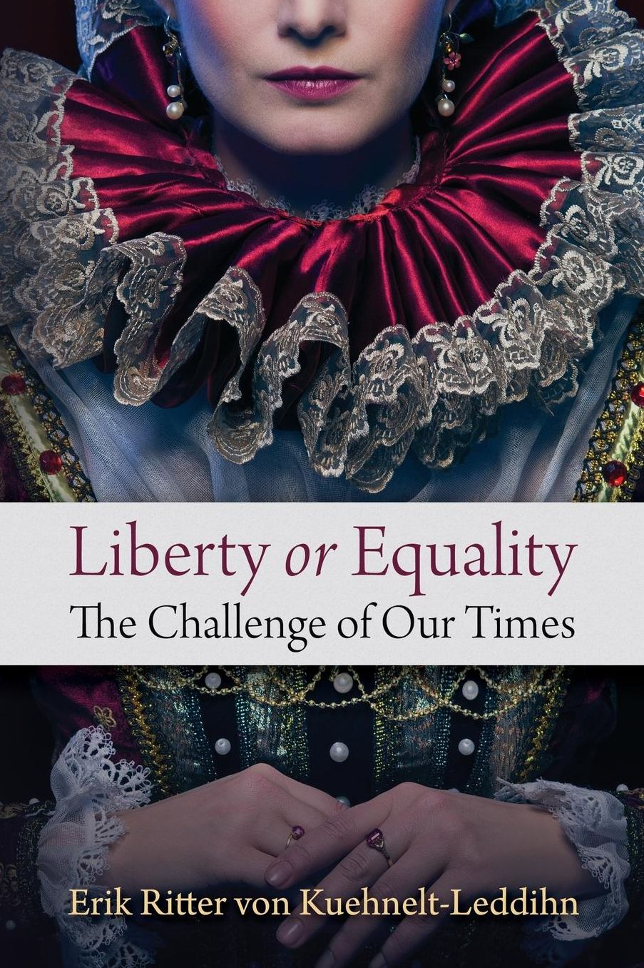 Liberty or Equality: The Challenge of Our Times