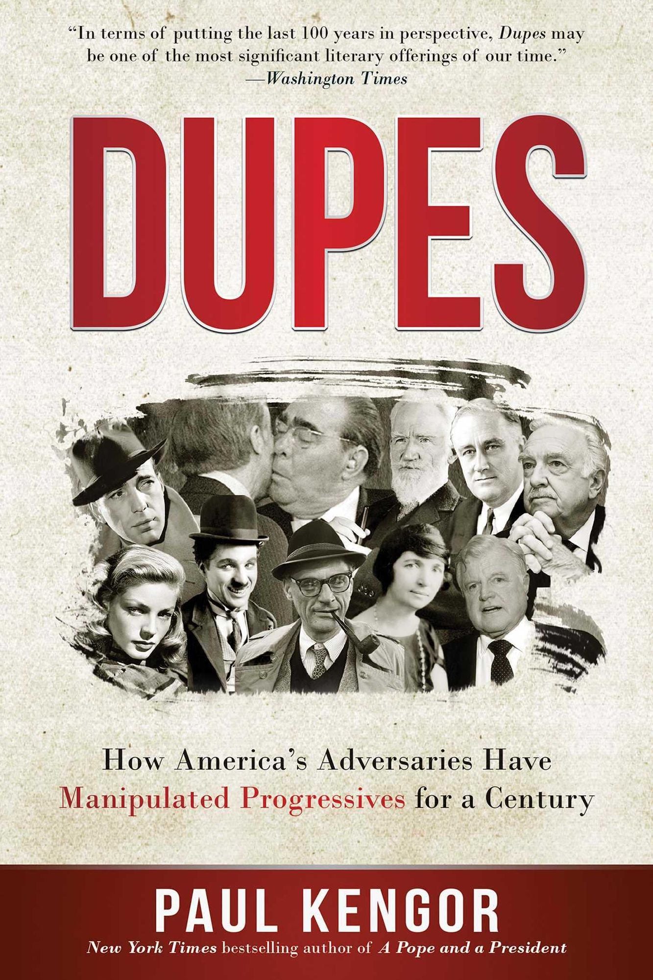 DUPES: How America's Adversaries Have Manipulated Progressives for a Century