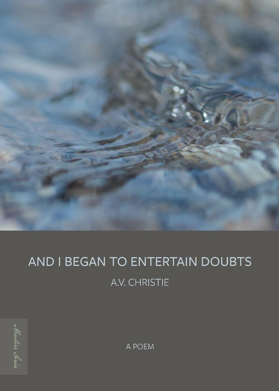 And I Began to Entertain Doubts