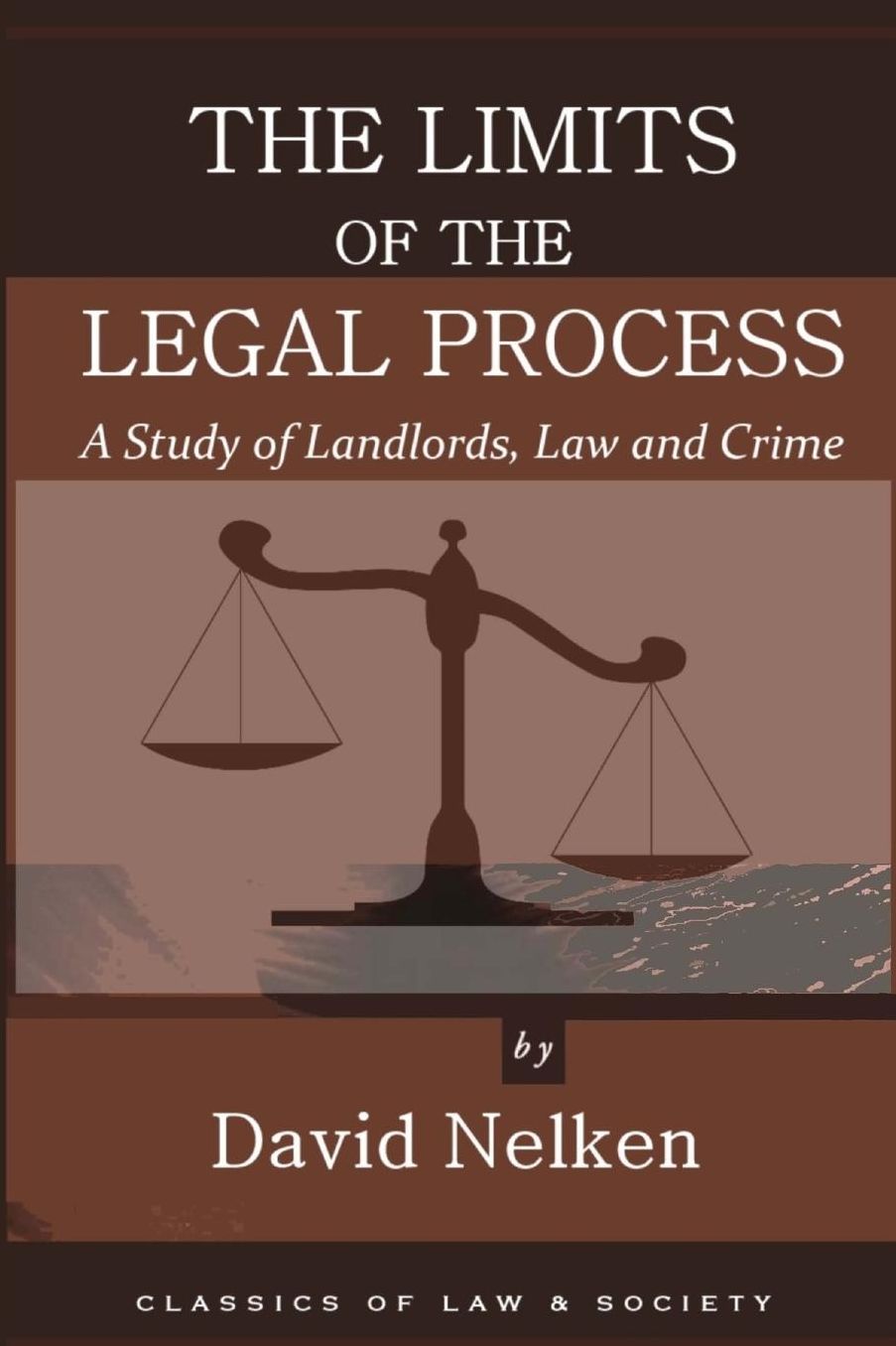 The Limits of the Legal Process: A Study of Landlords, Law and Crime