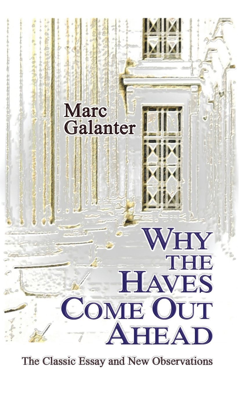 Why the Haves Come Out Ahead: The Classic Essay and New Observations