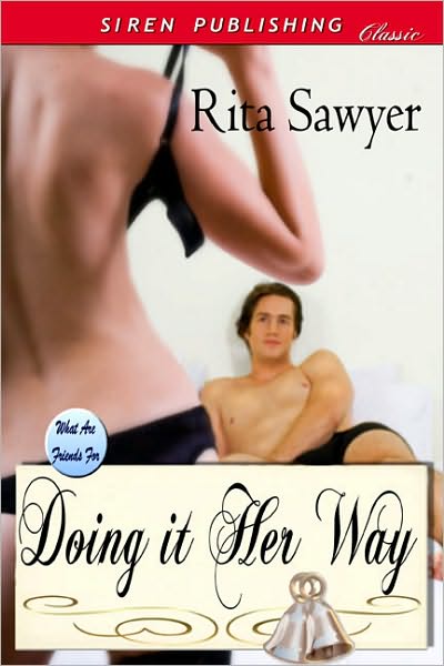 Doing It Her Way [What Are Friends For] (Siren Publishing Classic)