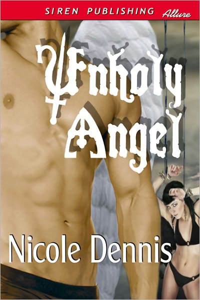 Unholy Angel (Siren Publishing Allure)