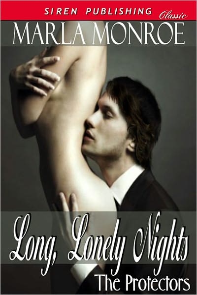 Long, Lonely Nights [The Protectors 1] (Siren Publishing Classic)