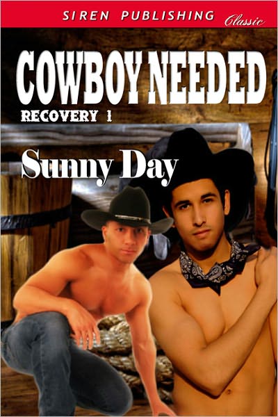 Cowboy Needed [Recovery 1] (Siren Publishing Classic ManLove)