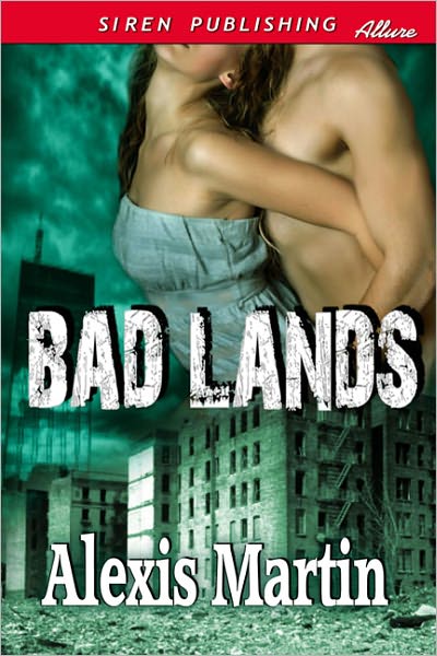 Bad Lands (Siren Publishing Allure)