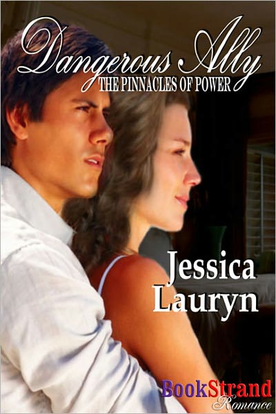 Dangerous Ally [The Pinnacles of Power] (BookStrand Publishing Romance)