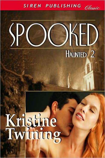 Spooked [Haunted 2] (Siren Publishing Classic)