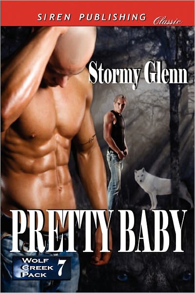 Pretty Baby [Wolf Creek Pack 7] (Siren Publishing Classic Manlove)