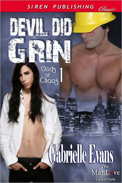 Devil Did Grin [Gods of Chaos 1] (Siren Publishing Classic ManLove)