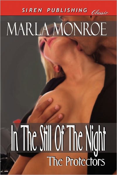 In The Still Of The Night [The Protectors 2] (Siren Publishing Classic)