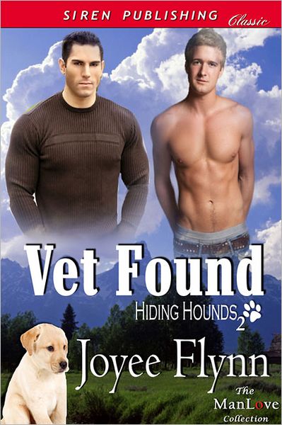 Vet Found [Hiding Hounds 2] (Siren Publishing Classic ManLove)