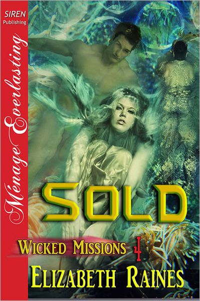 Sold [Wicked Missions 4] (Siren Publishing Menage Everlasting)