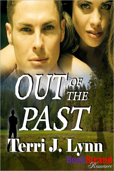 Out of the Past (BookStrand Publishing Romance)