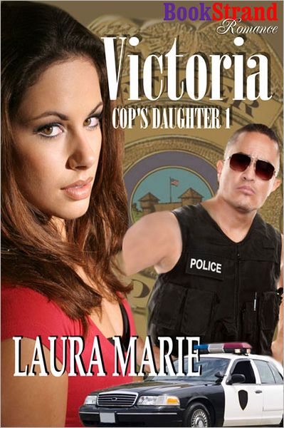 Victoria [Cop's Daughter 1] (BookStrand Publishing Romance)