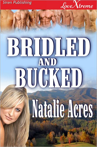 Bridled and Bucked [Bridled 3] (Siren Publishing LoveXtreme Special Edition)