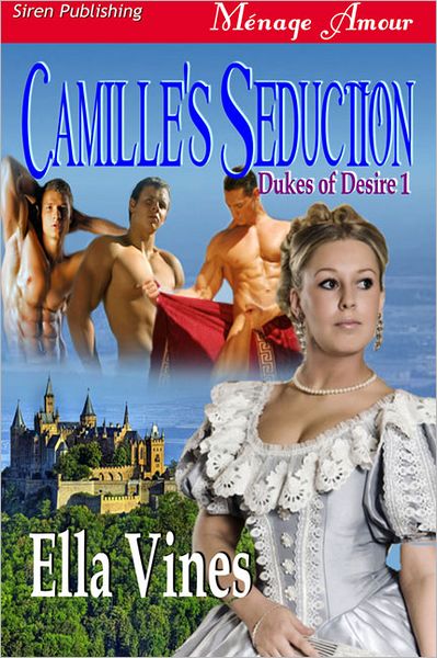 Camille's Seduction [Dukes of Desire 1] (Siren Publishing Menage Amour)