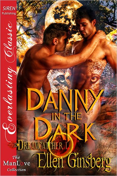 Danny in the Dark [Dreamcatcher 1] (Siren Publishing Everlasting Classic ManLove)