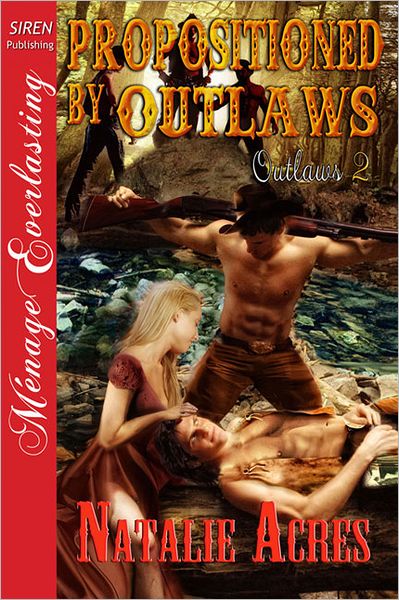 Propositioned by Outlaws [Outlaws 2] (Siren Publishing Menage Everlasting)