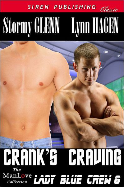 Crank's Craving [Lady Blue Crew 6] (Siren Publishing Classic ManLove)