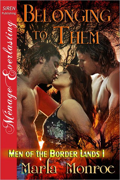 Belonging to Them [Men of the Border Lands 1] (Siren Publishing Menage Everlasting)