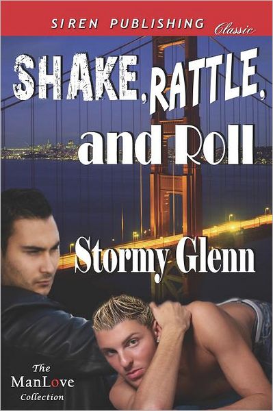 Shake, Rattle, And Roll (Siren Publishing Classic Manlove)