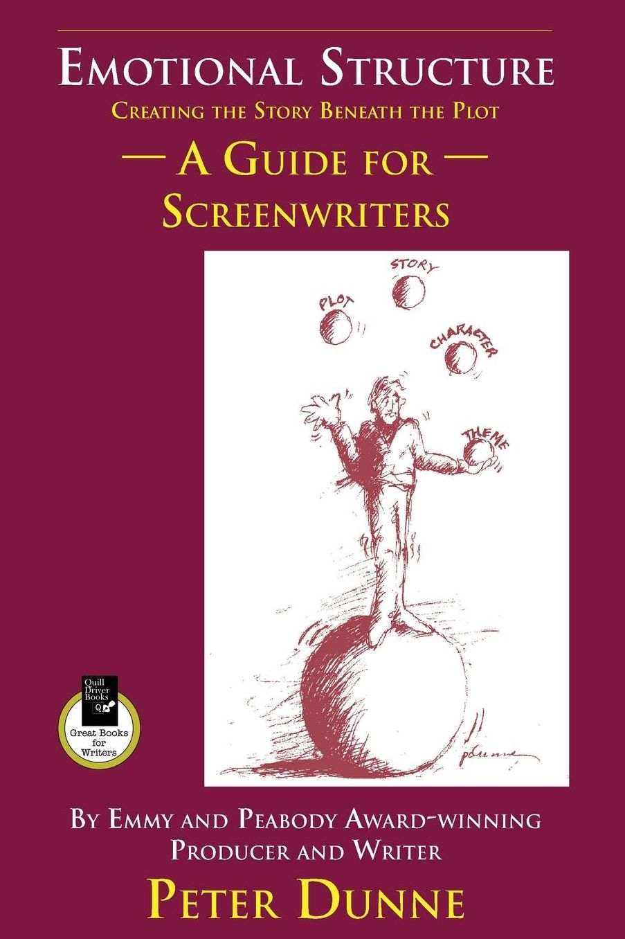 Emotional Structure: Creating the Story Beneath the Plot: A Guide for Screenwriters