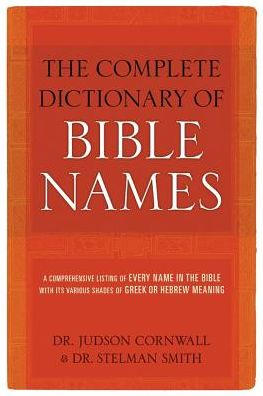 Complete Dictionary of Bible Names