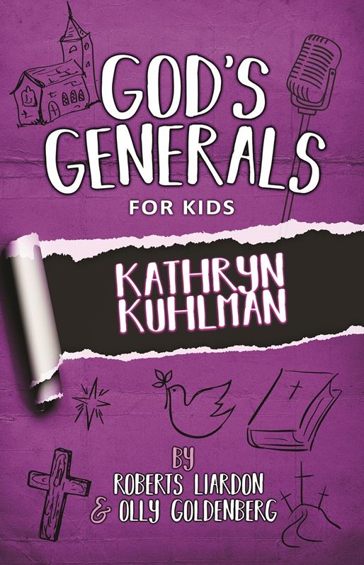 God's Generals for Kids-Volume One: Kathryn Kuhlman