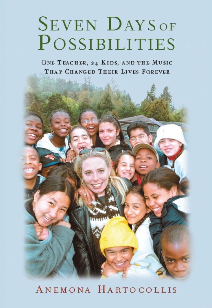 Seven Days Of Possibilities: One Teacher, 24 Kids, and the Music That Changed Their Lives Forever