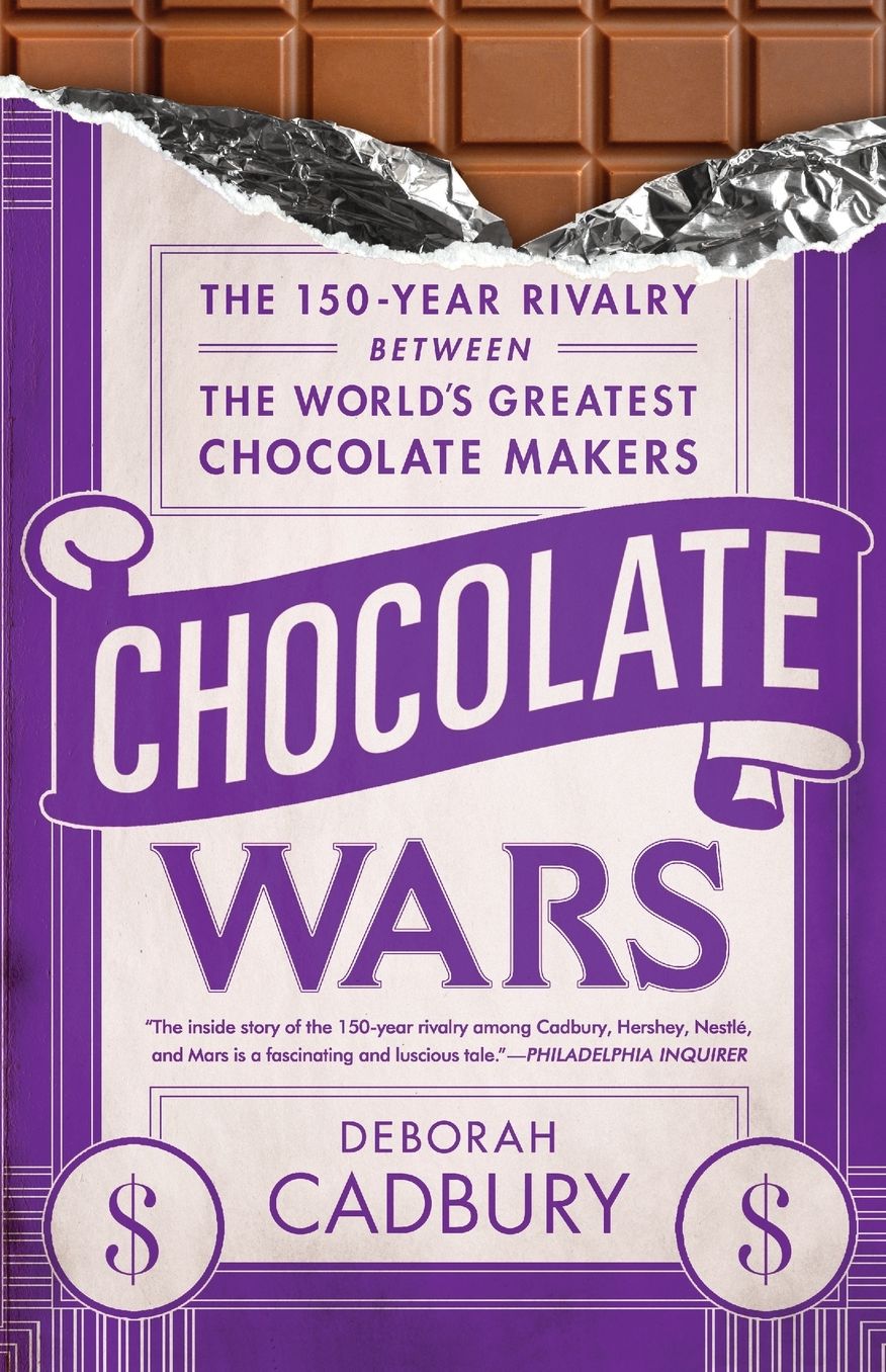 Chocolate Wars: The 150-Year Rivalry Between the World's Greatest Chocolate Makers