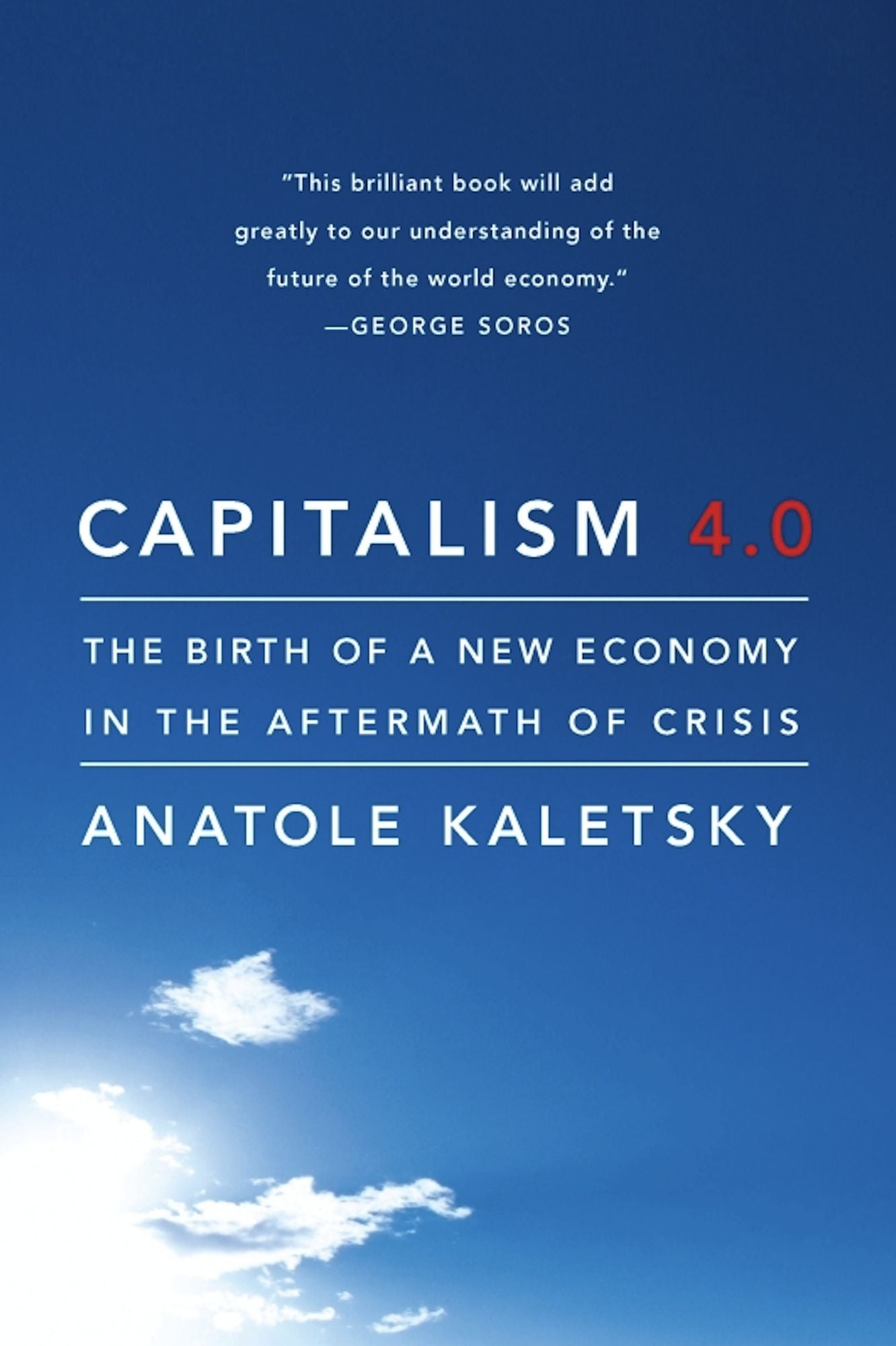 Capitalism 4.0: The Birth of a New Economy in the Aftermath of Crisis