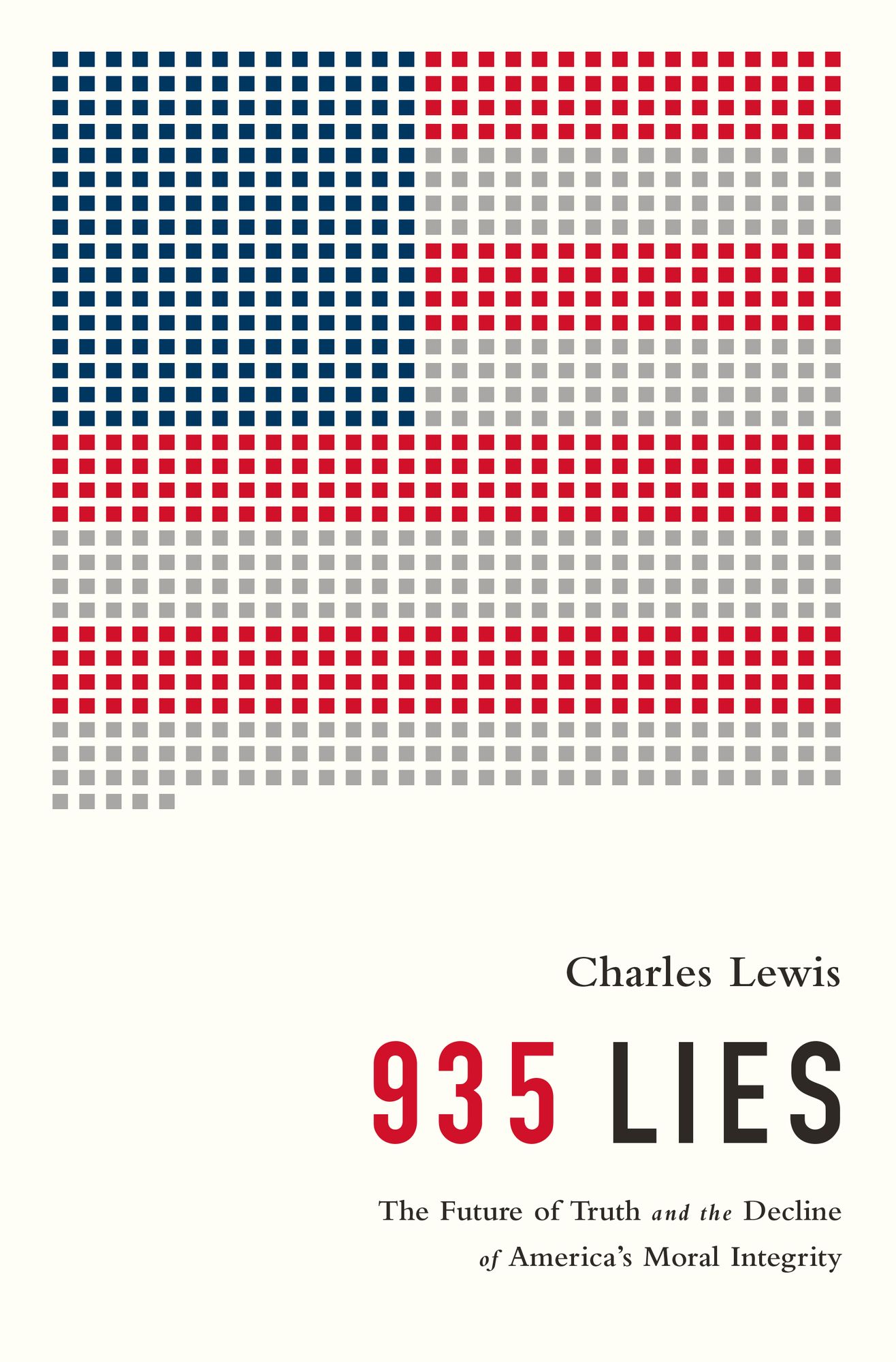 935 Lies: The Future of Truth and the Decline of America's Moral Integrity