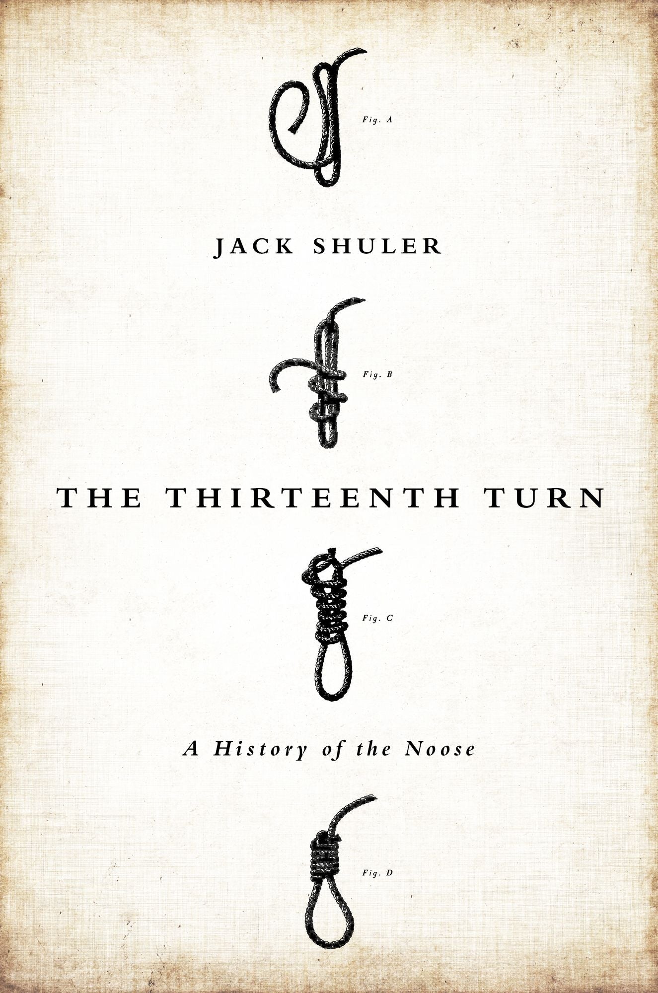 The Thirteenth Turn: A History of the Noose