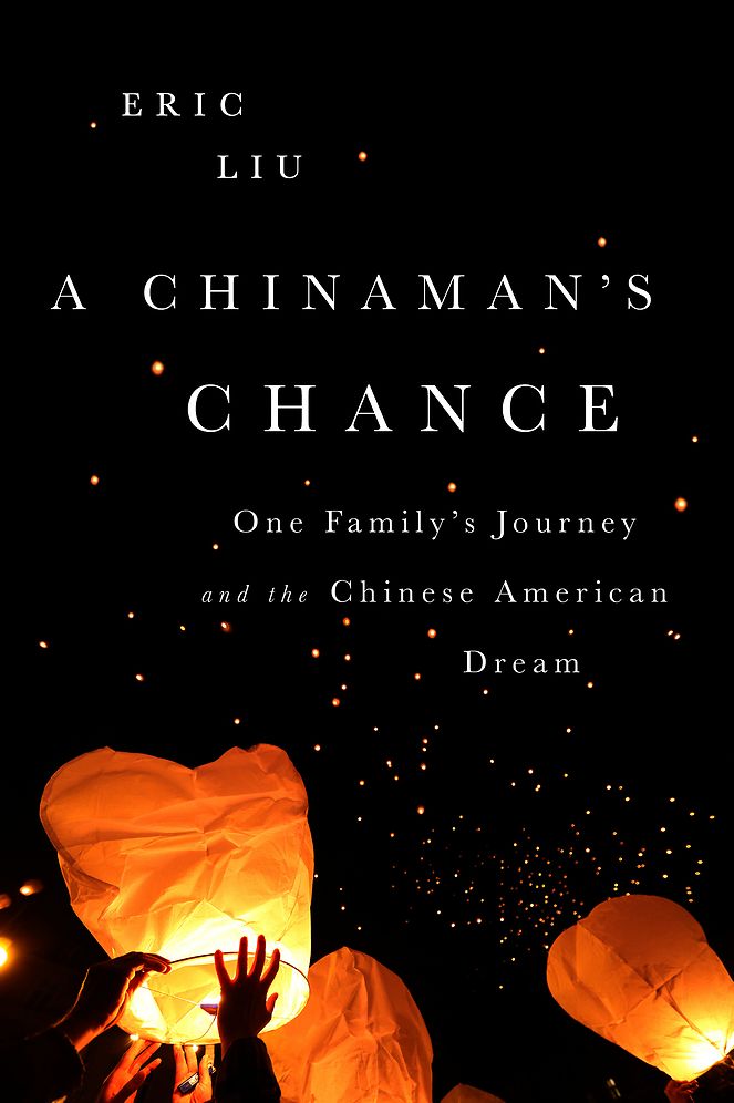 A Chinaman's Chance: One Family's Journey and the Chinese American Dream