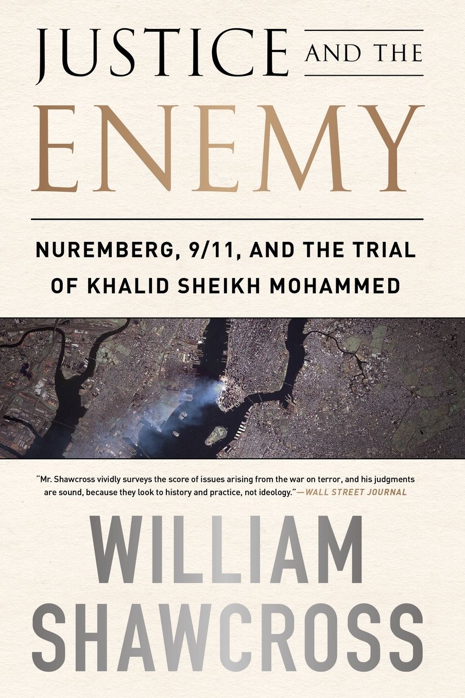 Justice and the Enemy: Nuremberg, 9/11, and the Trial of Khalid Sheikh Mohammed